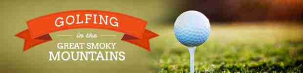 Golfing in the Great Smoky Mountains